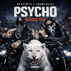 Psycho Narcos (feat. Young Blizz) (Explicit)