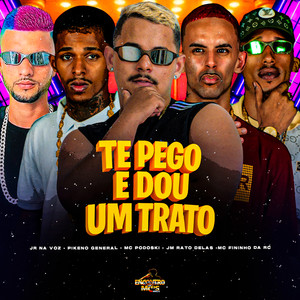 TE PEGO E DOU UM TRATO (Explicit)