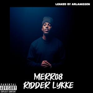 Merr08 (Ridder Lykke) (Explicit)