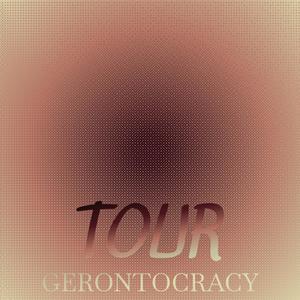 Tour Gerontocracy