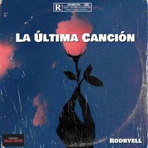 La Ultima Cancion (Explicit)