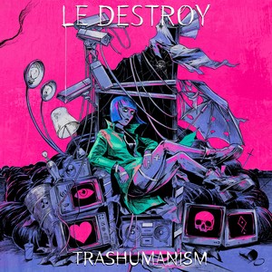Trashumanism (Explicit)