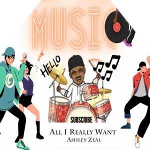 All I Really Want (feat. Ashley Zeal) (Remix)
