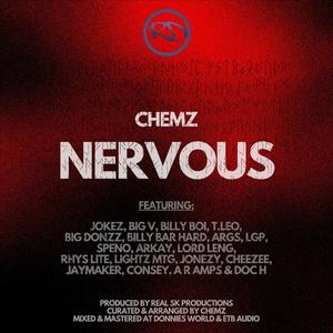 Nervous (feat. Jokez, Big V, Billy Boi, T Leo, Big Donzz, Billy BarHard, Args, LGP, Speno, Arkay, Lord Leng, Rhys Lite, Lightz MTG, Jonzey, Cheezee, Jaymaker, Consey, A R Amps & Doc H) (Explicit)