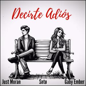 Decirte adiós (feat. Just Moran & Gaby Ember)