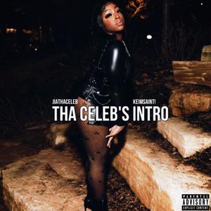 Tha Celeb's Intro (feat. keimsaint!) (Explicit)