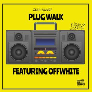 Plug Walk (feat. OffWhite) [Explicit]