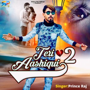 Teri Aashiqui 2 (Romantic Song)