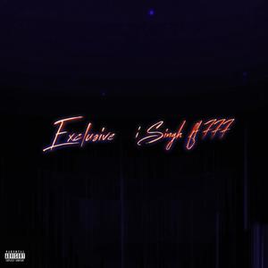 Exclusive (feat. 777) [Explicit]