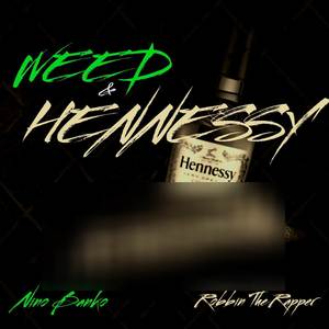 Weed & Hennessy (Explicit)