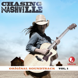 Chasing Nashville (Original Soundtrack) Vol. 1