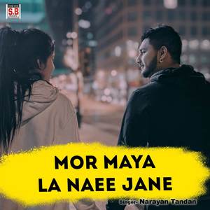 Mor Maya La Naee Jane