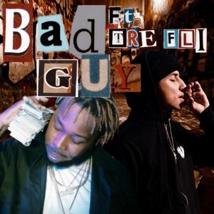 Bad Guy(feat. Treflii) (Explicit)