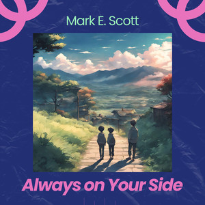 Always on Your Side