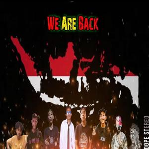 WE ARE BACK (feat. L2A, ZayL, Nick T, RIFQI FD, GwexMc, 2hand aquilaS, KHAM KHUU & DIXNAD) [Explicit]