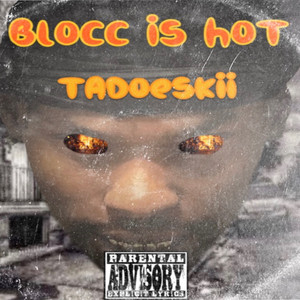 Blocc Is Hot (Explicit)