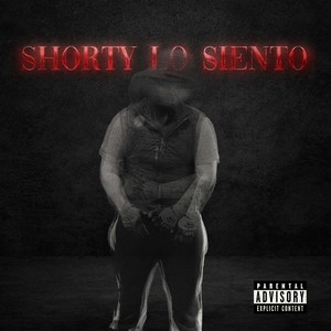 Shorty lo Siento (Explicit)
