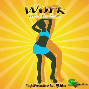 Work (feat. Siig's) (Perfect Man Remix|Explicit)