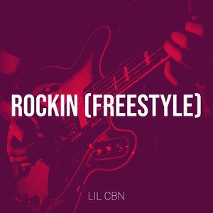 Rockin (Freestyle) (Explicit)