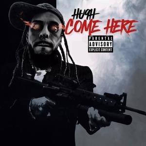 Come Here (Explicit)