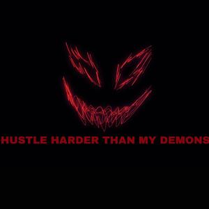 HUSTLE HARDER THAN MY DEMONS (Explicit)