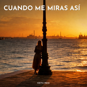 CUANDO ME MIRAS ASÍ