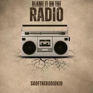 Blame It On The Radio