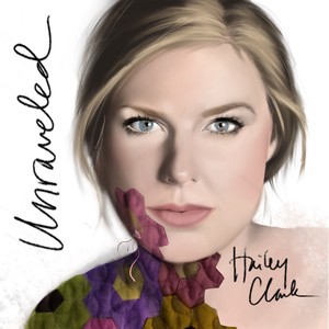 Hailey Clark - Unraveled