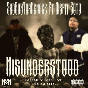 Misunderstood (feat. Misfit Soto) (Explicit)