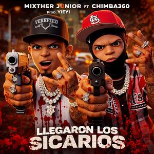 Llegaron Los Sicarios (feat. Chimba 360 & YIEYI)