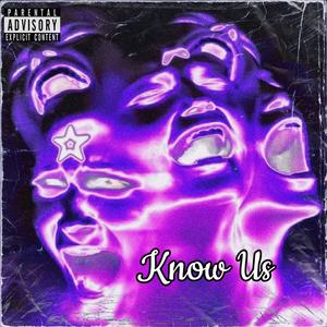 Know Us (Explicit)