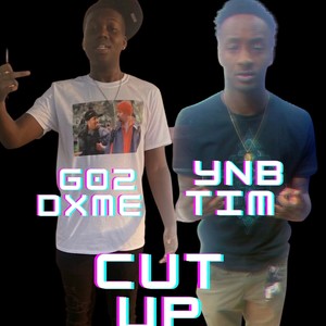 Cut Up (feat. YnB Tim) (Explicit)