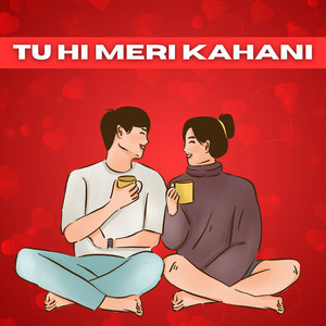 Tu Hi Meri Kahani