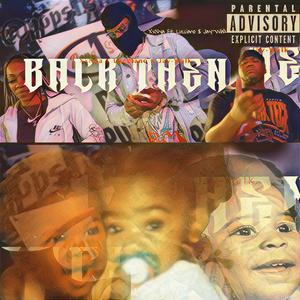 Back Then (feat. Lucciano & Jay-Walk) (Explicit)