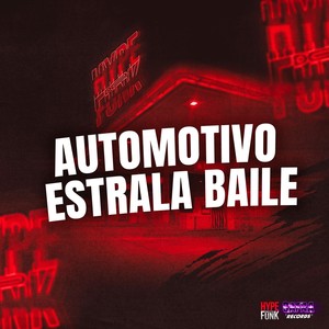 Automotivo Estrala Baile (Explicit)