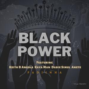 Black Power (feat. Keith B Angola, Kaya Man, Dabie Simul & Anete)