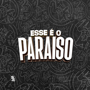 Esse É o Paraiso (Explicit)