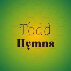 Todd Hymns