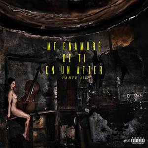 Me Enamoré de Ti en un After (Parte III|Explicit)