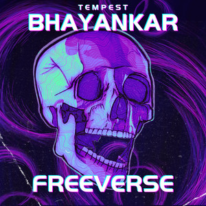 Bhayankar Freeverse (Explicit)