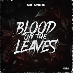 Blood on the Leaves (Explicit)