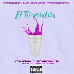 El Reventón(feat. Enercko & PLECO)