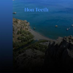 Hon Teeth