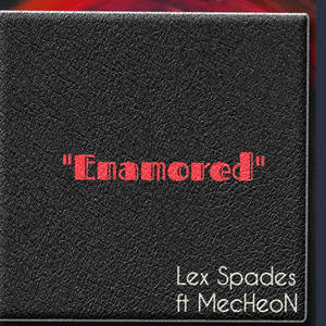 Enamored (feat. MecHeoN) [Explicit]