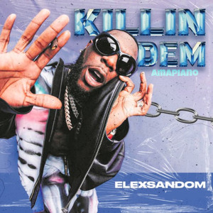 Killin Dem Amapiano (Explicit)