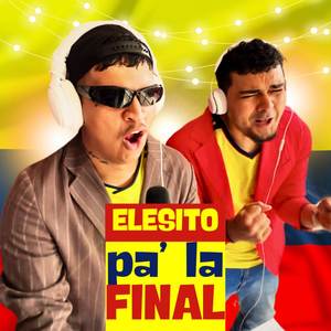 Elesito Pa' La Final