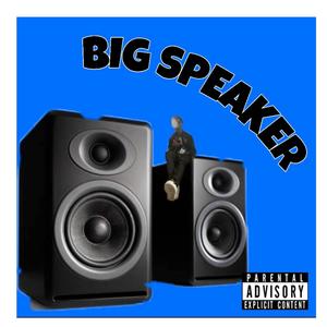 Big Speaker (Explicit)