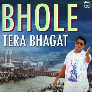 Bhole Tera Bhagat