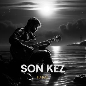 Son Kez