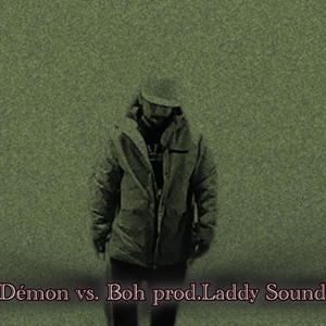 Demon Vs. Boh (prod.Laddy sound) (Explicit)